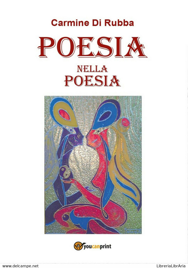 POESIA Nella POESIA	 Di Carmine Di Rubba,  2016,  Youcanprint - Poetry