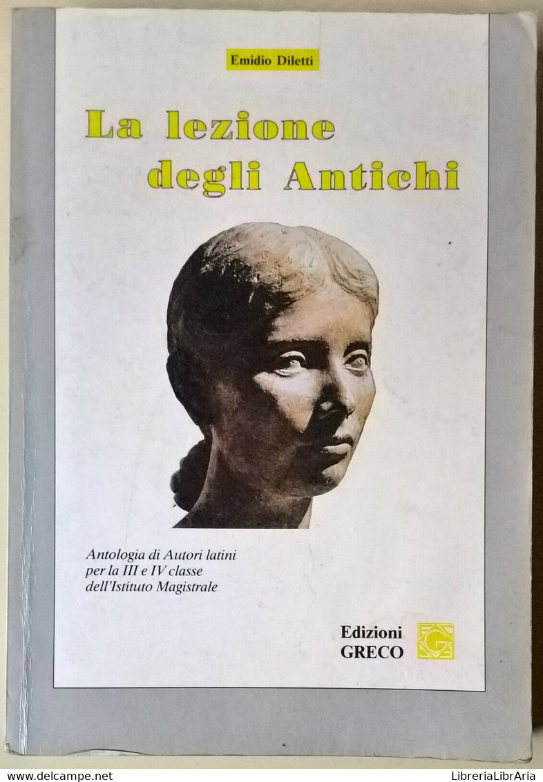 La Lezione Degli Antichi - Emidio Diletti - 1990, Greco - L - Cours De Langues