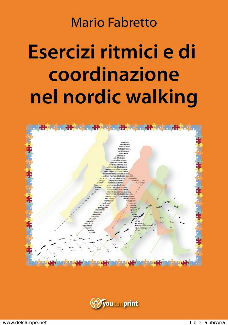 Esercizi Ritmici E Di Coordinazione Nel Nordic Walking	 Di Mario Fabretto,  2016 - Lifestyle