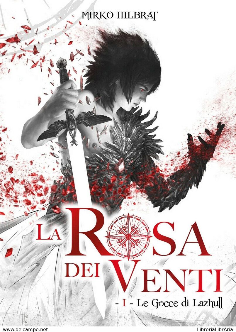 La Rosa Dei Venti - 1 - Le Gocce Di Lazhull, Mirko Hilbrat,  2018,  Youcanprint - Sci-Fi & Fantasy