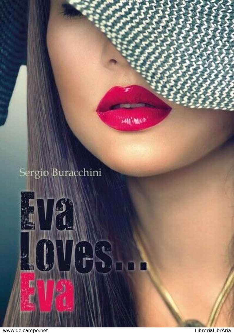 Eva Loves...Eva, Di Sergio Buracchini,  2017,  Youcanprint - ER - Sprachkurse