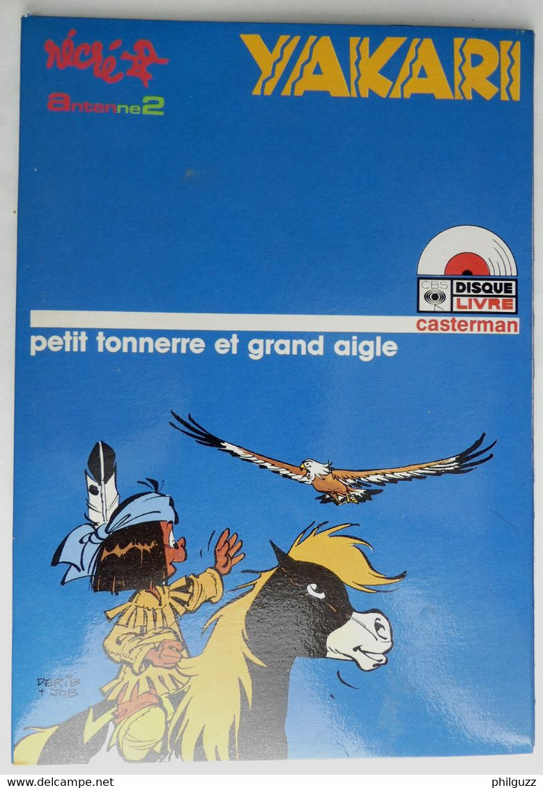 LIVRE DISQUE 45T CASTERMAN YAKARI PETIT TONNERRE ET GRAND AIGLE ANTENNE 2 1983 DERIB - Disques & CD