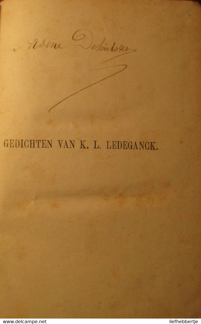 Gedichten Van K.L. Ledeganck - Door Heremans - 1872 - Poëzie - Uitg. Te Gent Bij Hoste En Rogghé  Yy - Poésie