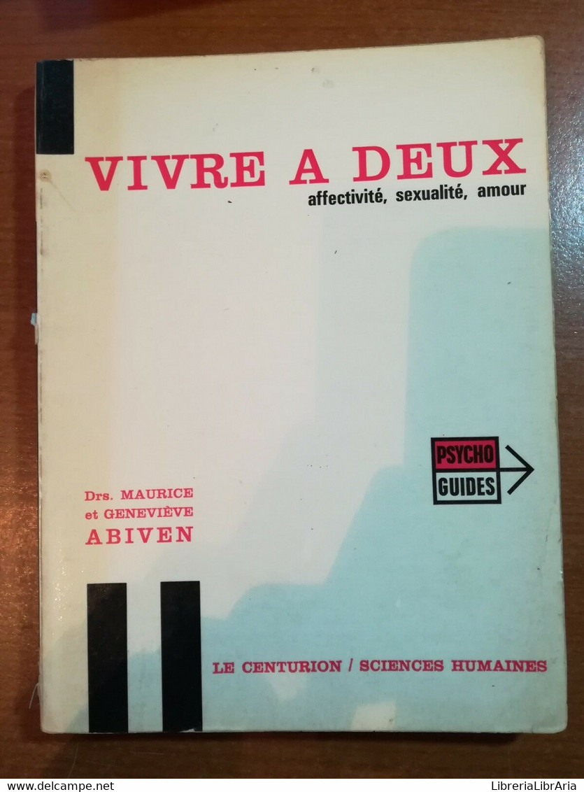 Vivre A Deux - Maurice Et Genevieve - Le Centurion - 1970 - M - Medicina, Psicologia