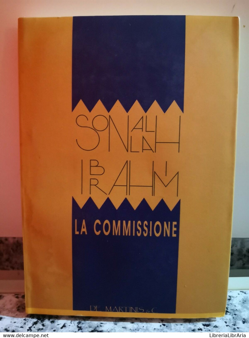 La Commissione	 Di Sonallah Ibrahim,  1993,  De Martinis-F - Collections