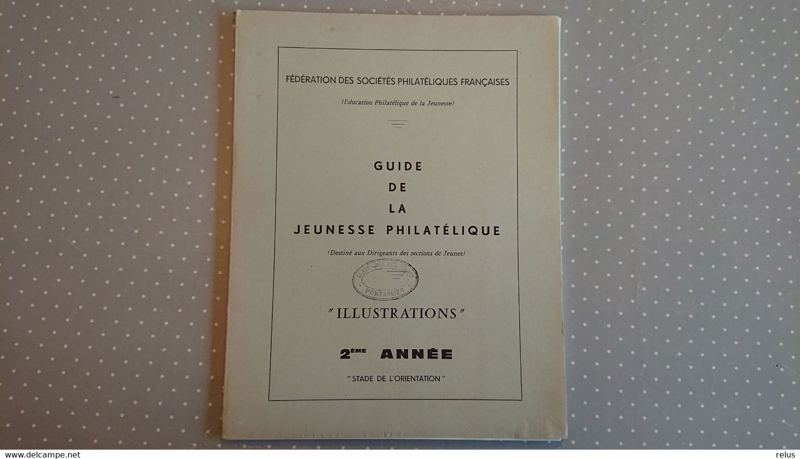 Guide De La Jeunesse Philatélique "Illustrations" 2ème Année "Stade De L'orientation" - Handbücher