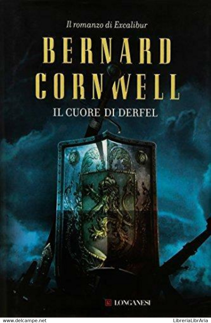 Il Cuore Di Derfel - Bernard Cornwell - Longanesi,2012 - A - Sci-Fi & Fantasy