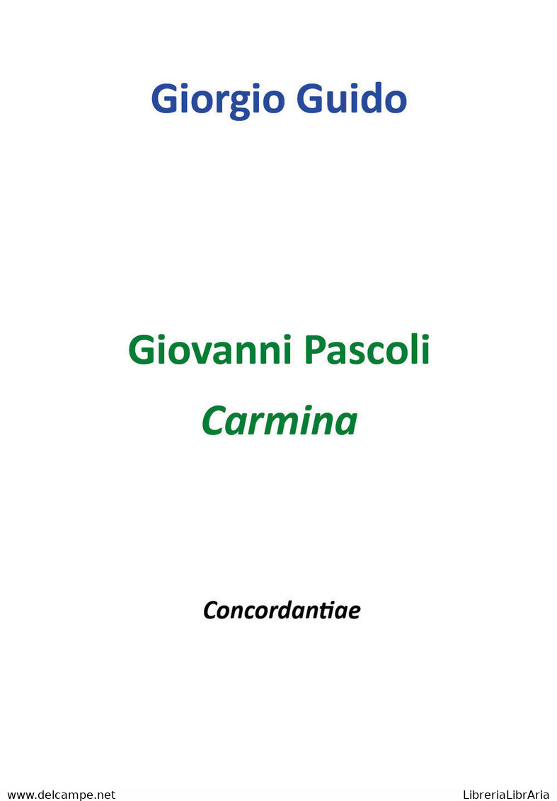 Giovanni Pascoli - Carmina - Giorgio Guido,  Youcanprint - P - Lyrik