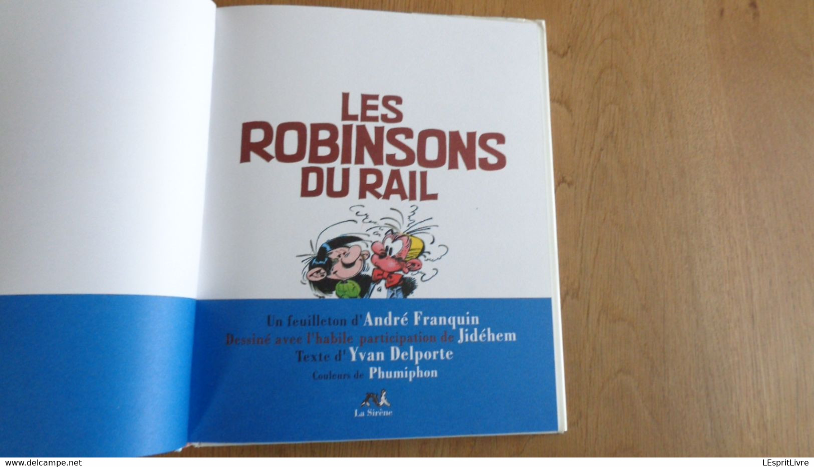 LES ROBINSONS DU RAIL Un Feuilleton Illustré De Franquin Jidéhem Delporte Gaston Lagaffe Spirou Fantasio Chemin De Fer - Franquin