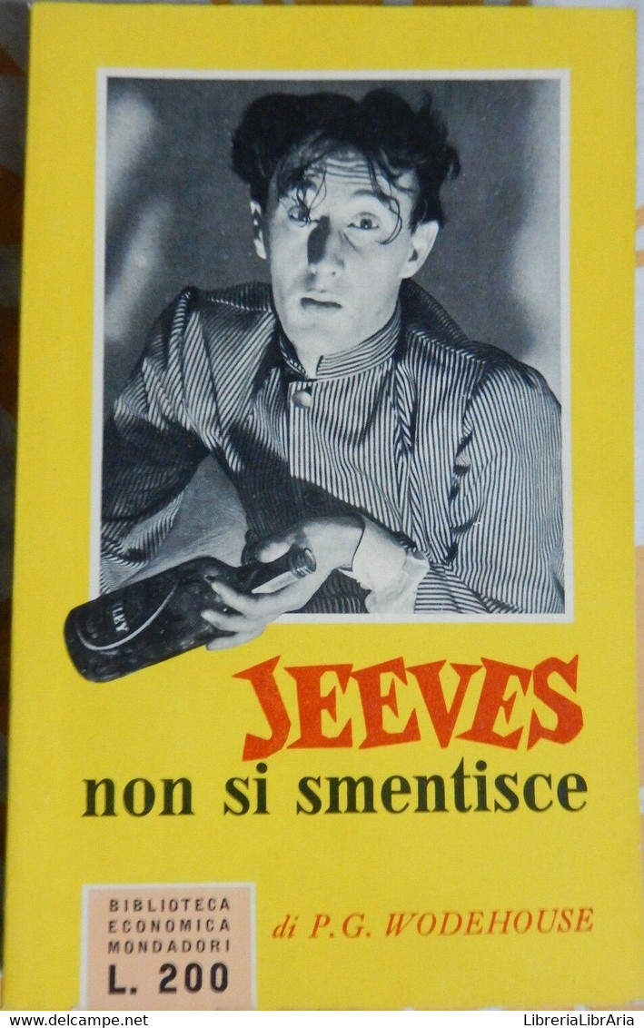 Jeeves Non Si Smentisce	- Pelham G. Wodehouse,  1956,  Mondadori - Collections