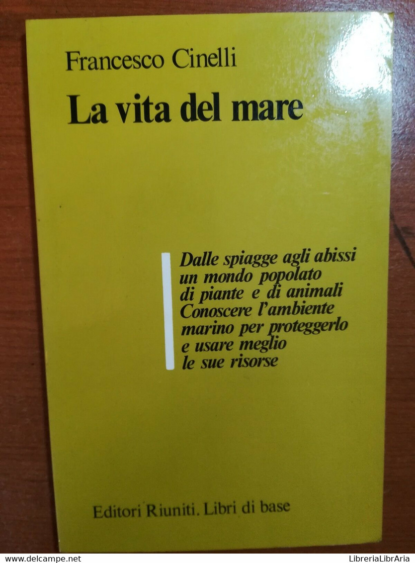 La Vita Del Mare - Francesco Cinelli - Editori Riuniti - 1982 - M - Nature