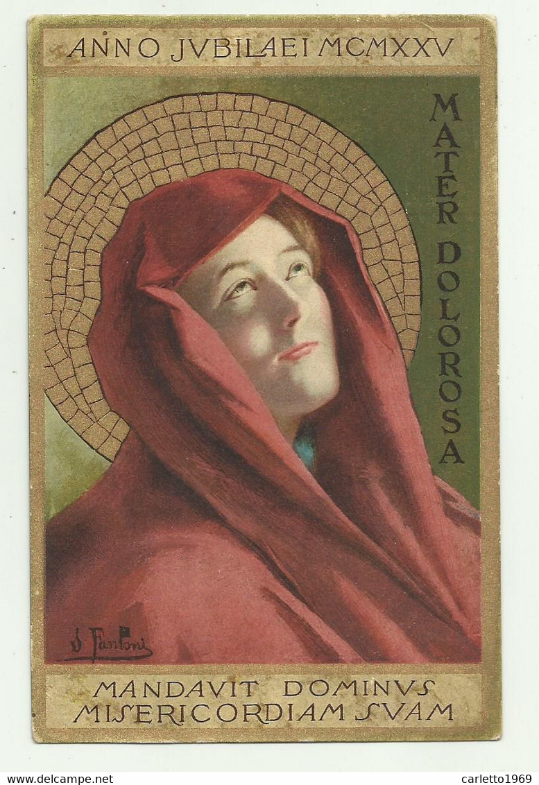 GIUBILEO 1925 MATER DOLOROSA - ILLUSTRAZIONE DI FANTONI - NV   FP - Sonstige & Ohne Zuordnung