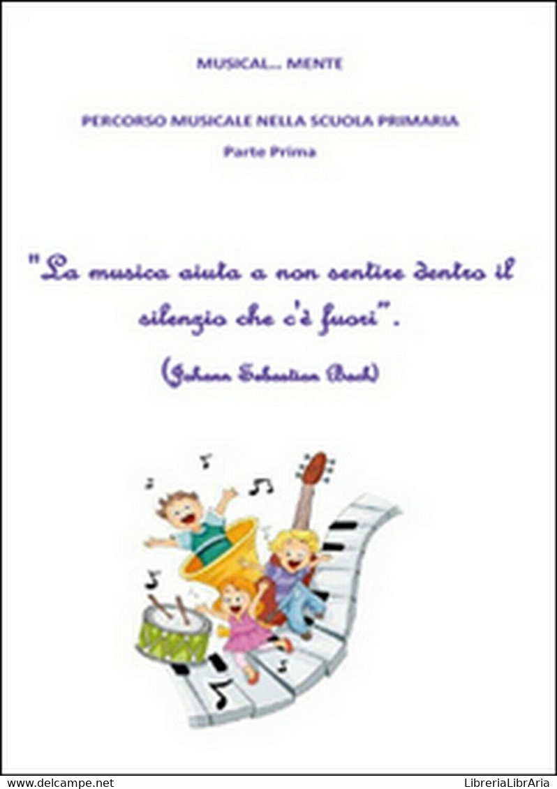 Musical... Mente. Per La Scuola Elementare (Youcanprint, 2015) - Juveniles