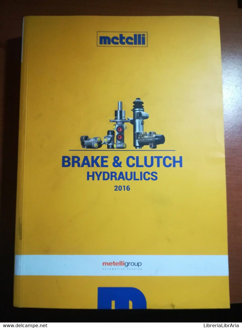 Catalogo Brake & Cluth -AA.VV. - Metelli - 2016 - M - Colecciones