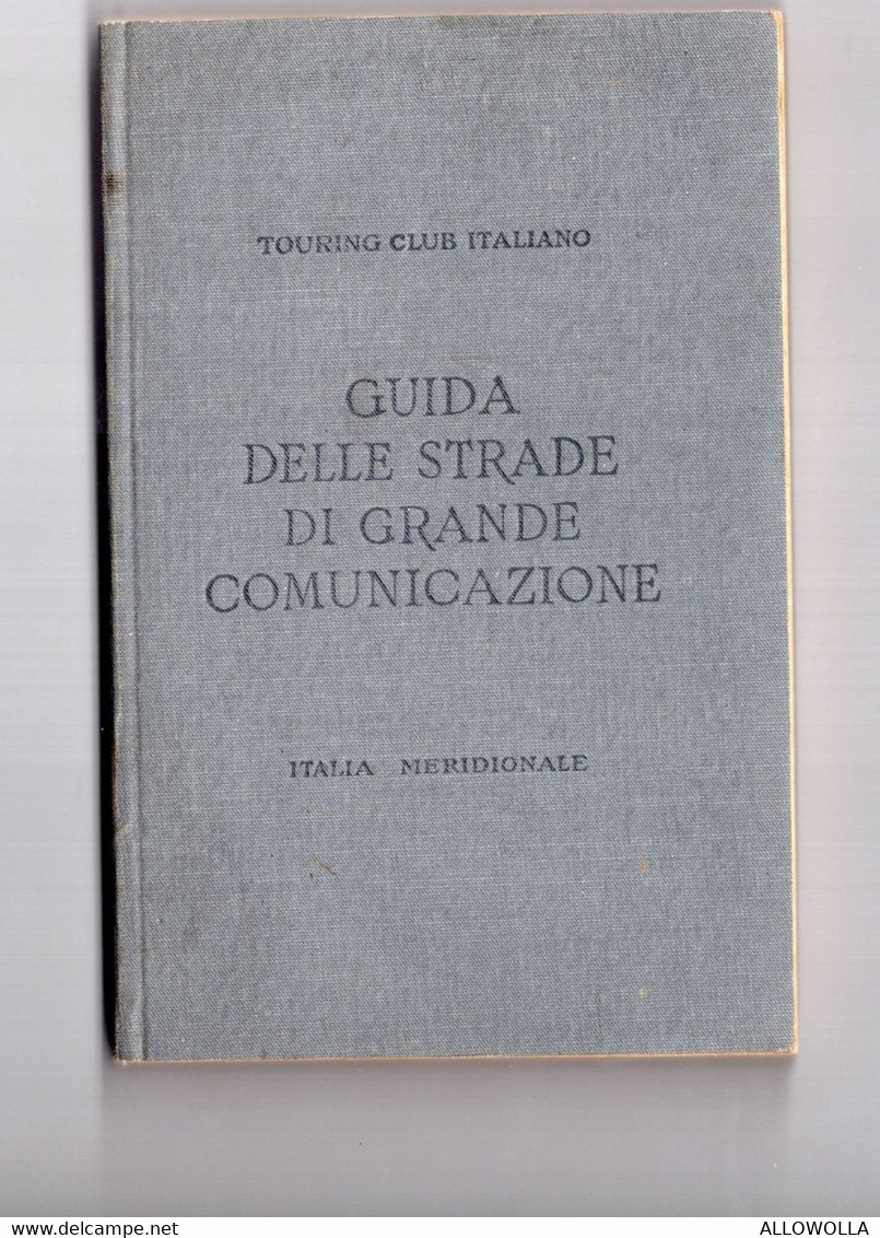 14181 "T.C.I.-GUIDA DELLE STRADE DI GRANDE COMUNICAZIONE-ITALIA SETT.,MERID.,INSUl.,POSSEDIMENTI E COLONIE"Cm 15,3x10,0 - History, Philosophy & Geography