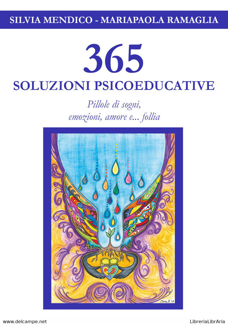 365 Soluzioni Psicoeducative - Pillole Di Sogni, Emozioni, Amore E... Follia -ER - Medecine, Psychology
