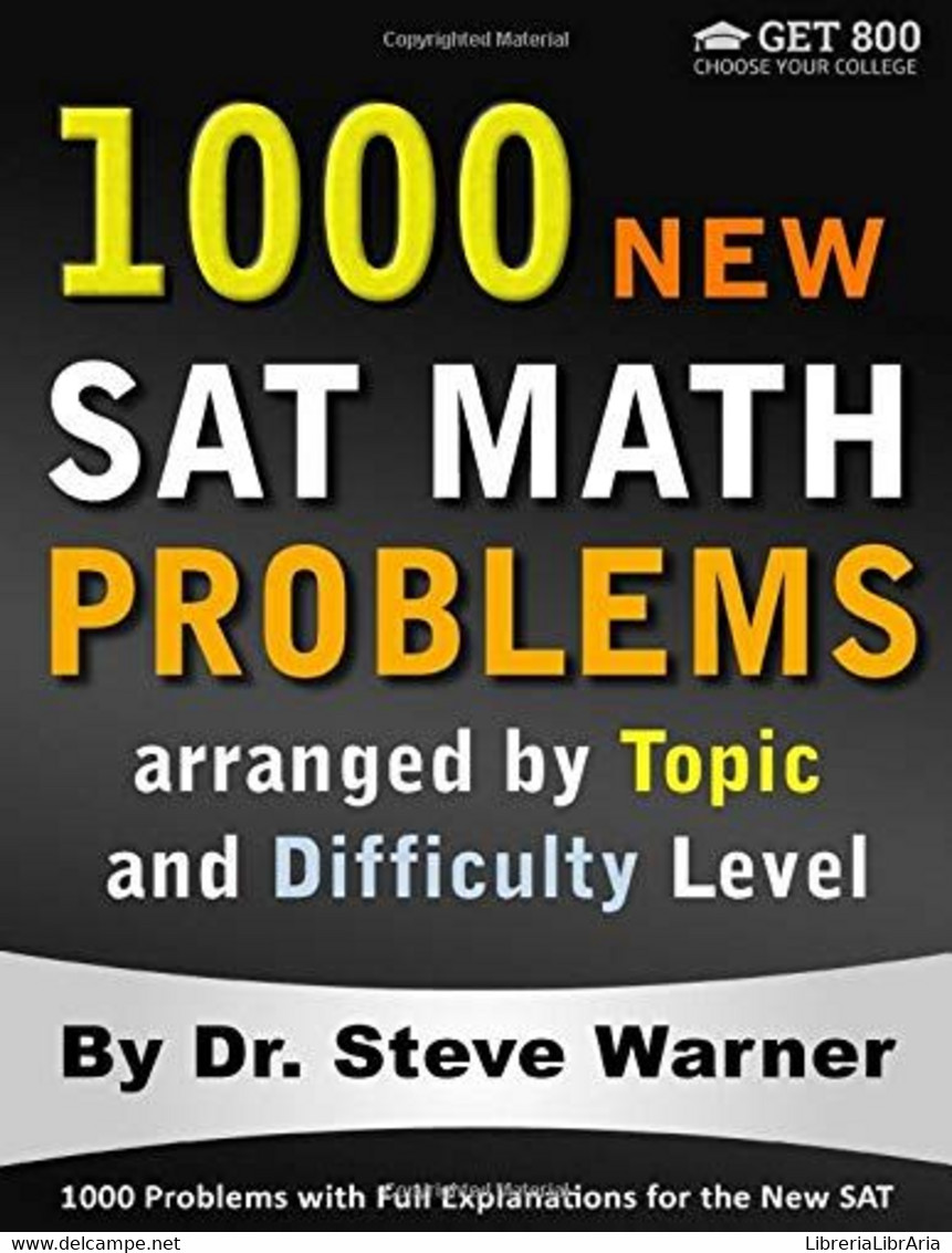 1000 New SAT Math Problems Arranged By Topic And Difficulty Level 1000 Problems With Full Explanations For The New SAT - Computer Sciences