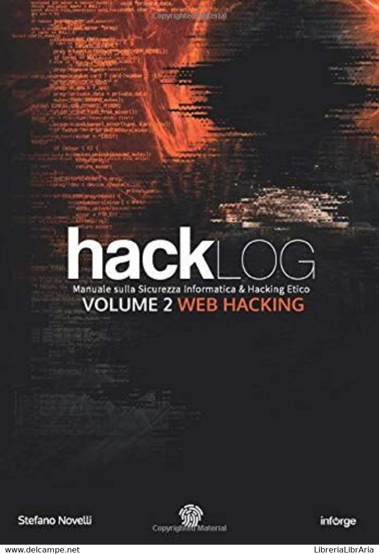 Hacklog Volume 2 Web Hacking Manuale Sulla Sicurezza Informatica E Hacking Etico - Informatique