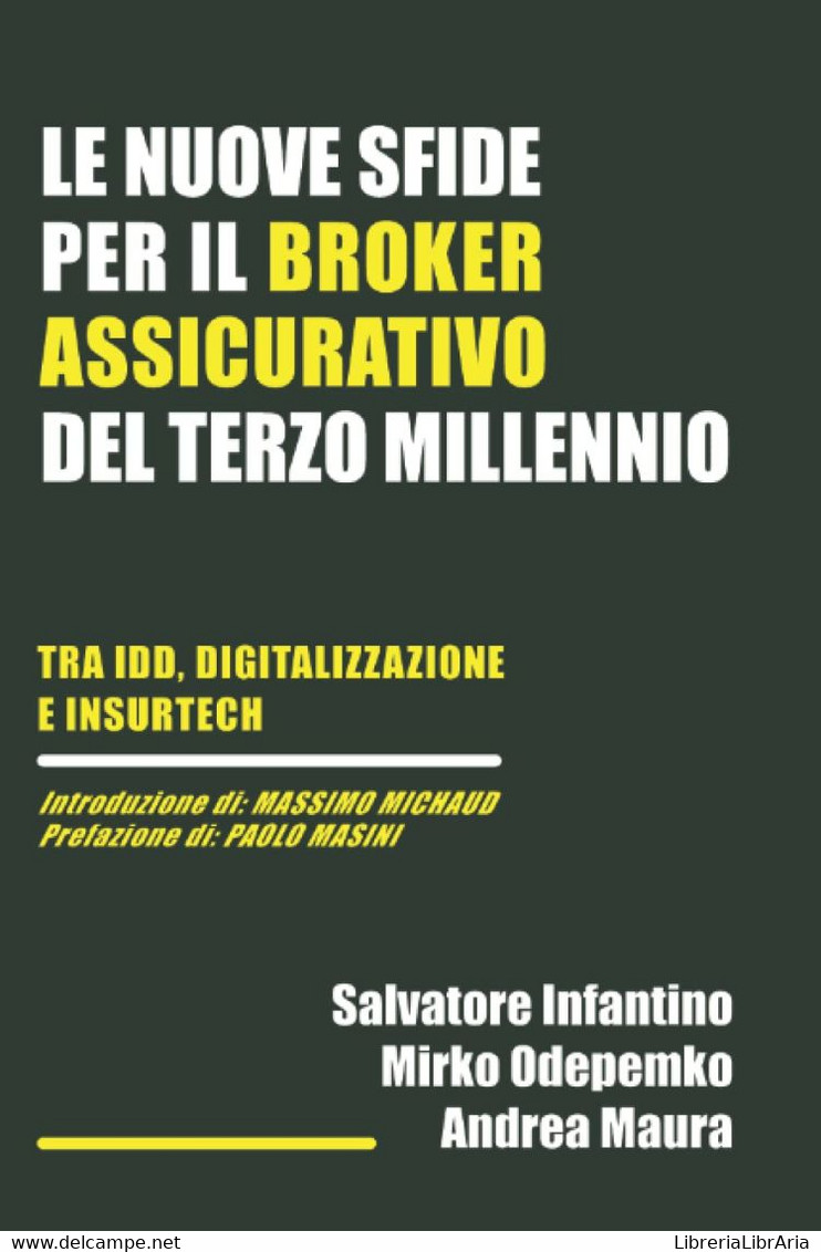 Le Nuove Sfide Per Il Broker Assicurativo Del Terzo Millennio: Tra IDD, Digitalizzazione E Insurtech - Law & Economics