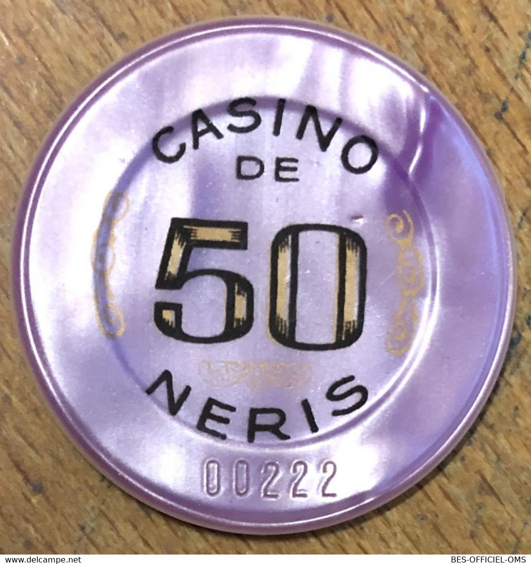 03 NÉRIS-LES-BAINS CASINO JETON DE 50 FRANCS N° 00222 CHIP COINS TOKENS GAMING - Casino