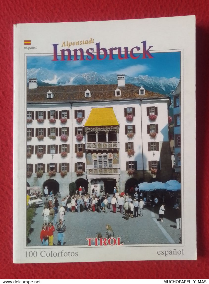 LIBRO GUÍA O SIMILAR ALPENSTADT INNSBRUCK AUSTRIA 100 COLORFOTOS TIROL, EN ESPAÑOL, ÖSTERREICH...VER FOTOS Y DESCRIPCIÓN - Geography & Travel