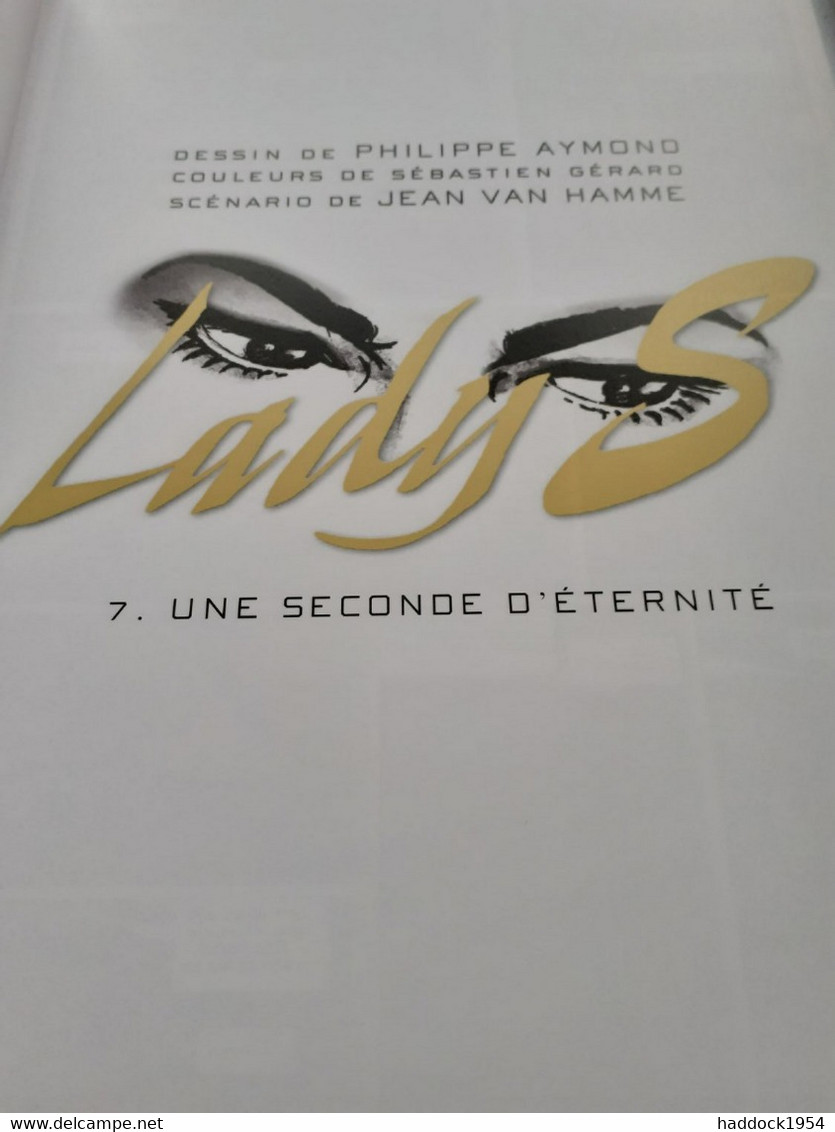 Une Seconde D'éternité LADY S Tome 7 AYMOND VAN HAMME Khani 2011 - Erstausgaben