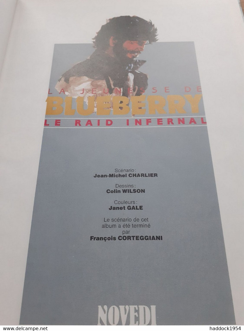 Le Raid Infernal La Jeunesse De BLUEBERRY CHARLIER WILSON Novedi 1990 - Blueberry