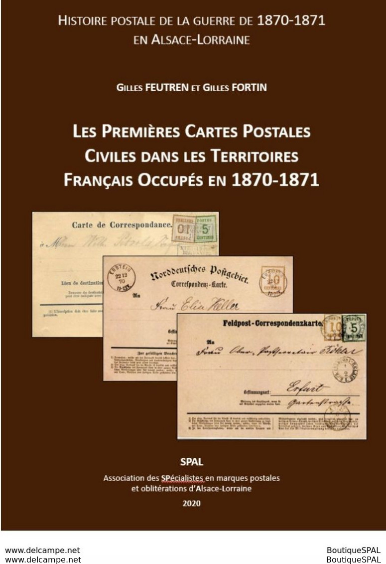 Les Premières Cartes Postales Civiles Dans Les Territoires Français Occupés En 1870-1871 - SPAL 2020 - Elsass Lothringen - Poste Militaire & Histoire Postale
