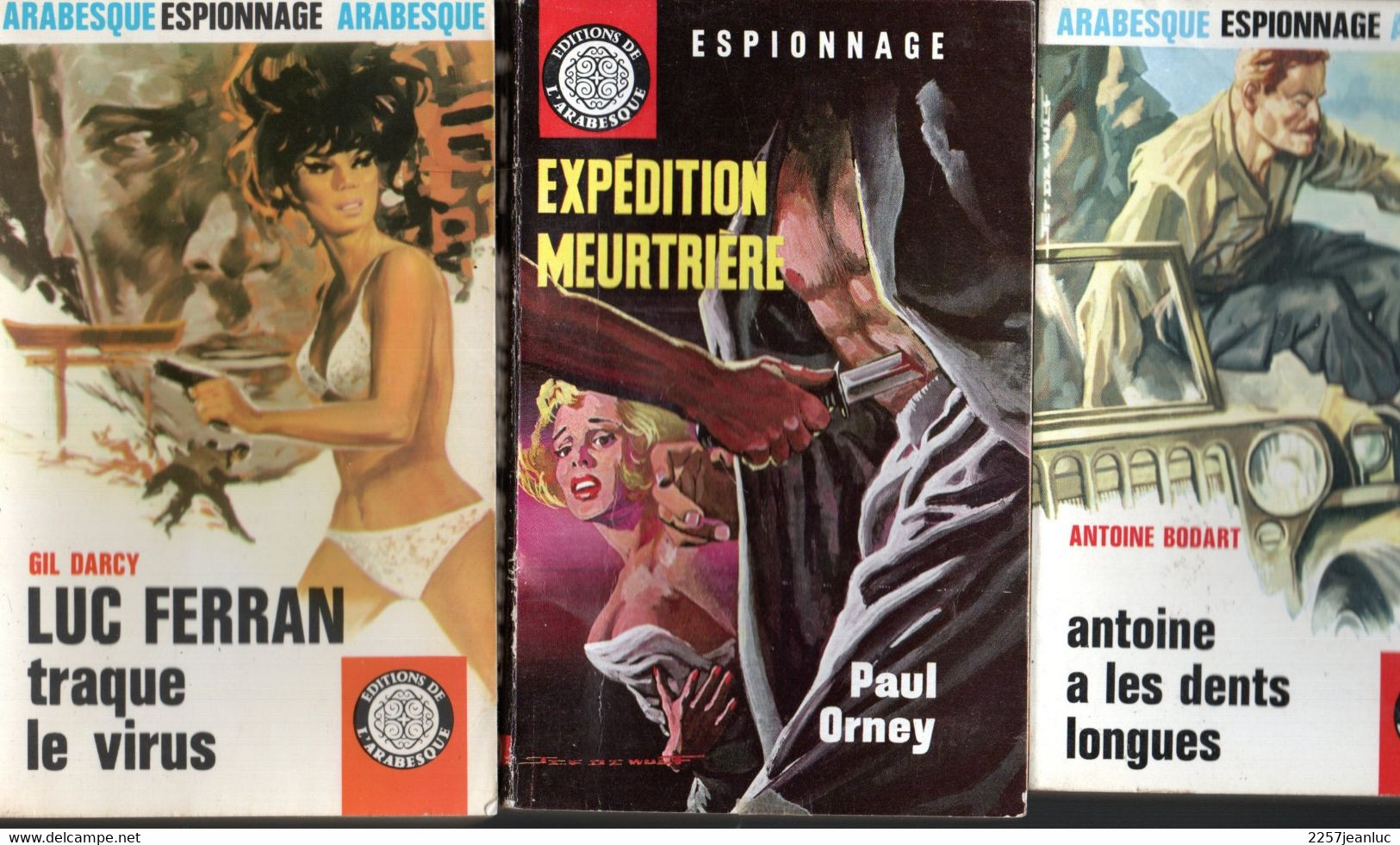 Lot 3 Romans Espionnage - N: 298 Expé Meurtrière - N:483 Antoine Les Dents Longues  & N:545 Luc Ferran Traque Le Virus - Editions De L'Arabesque