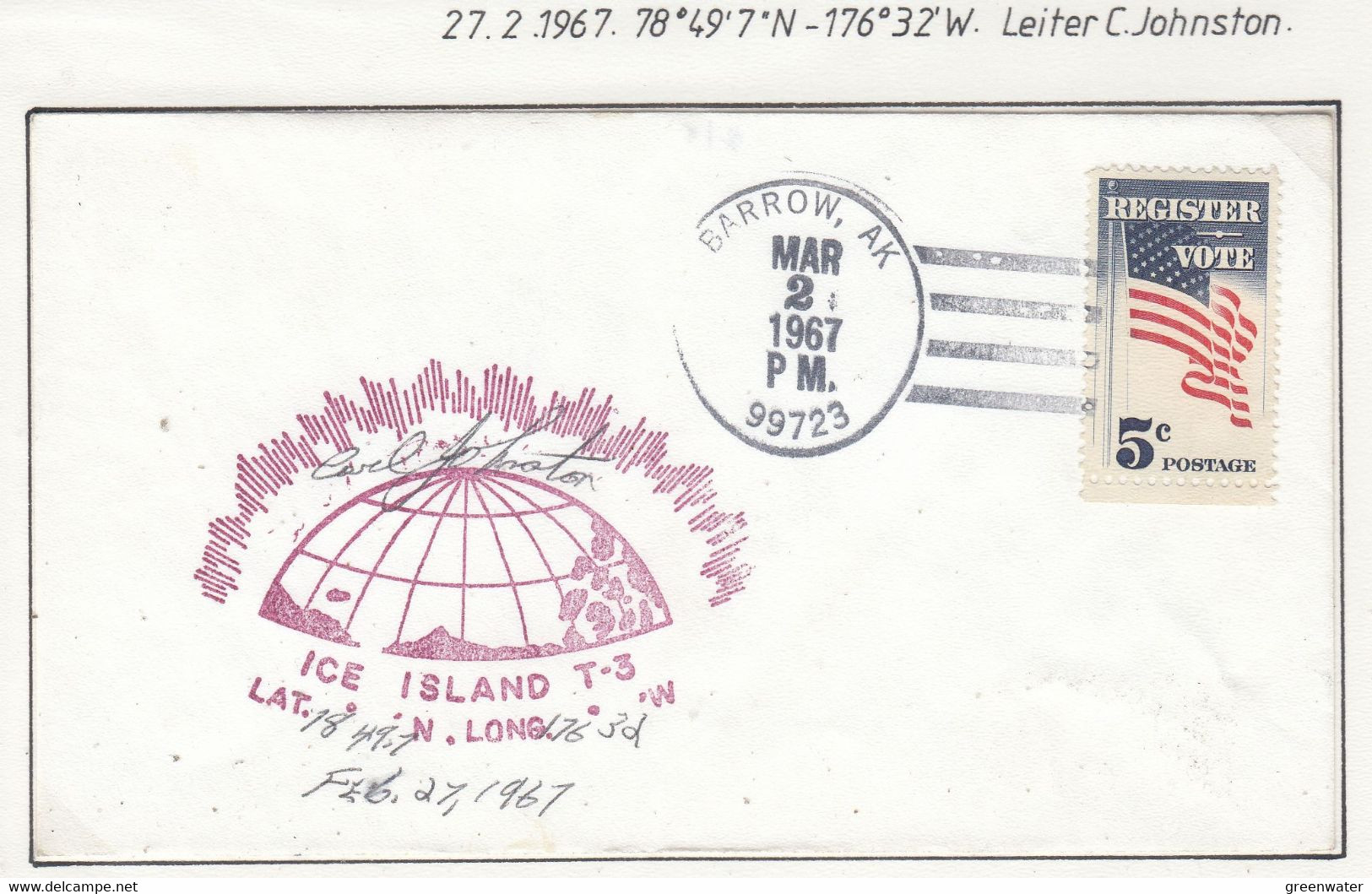 USA Driftstation ICE-ISLAND T-3 Cover Ca  Ice Island T-3 Periode 4 Mar 2 1967 Sign Station Leader C. Johnston  (DR122A) - Estaciones Científicas Y Estaciones Del Ártico A La Deriva