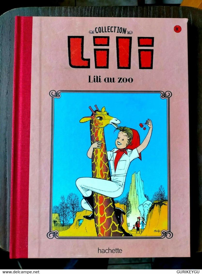 Collection Hachette LILI Au Zoo   N° 10 BE  Cartonnée 2015 - Lili L'Espiègle