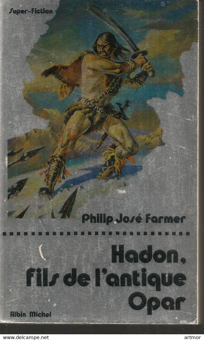 COLLECTION SUPER-FICTION N°9 - P.J  FARMER -  HADON, FILS DE L'ANTIQUE OPAR - 1976 - Albin Michel