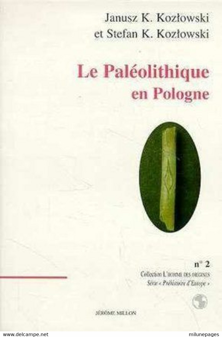 Le Paléolithique En Pologne De Janusz Et Stefan K.Kozlowski Série Préhistoire D'Europe Millon 1996 - Archéologie