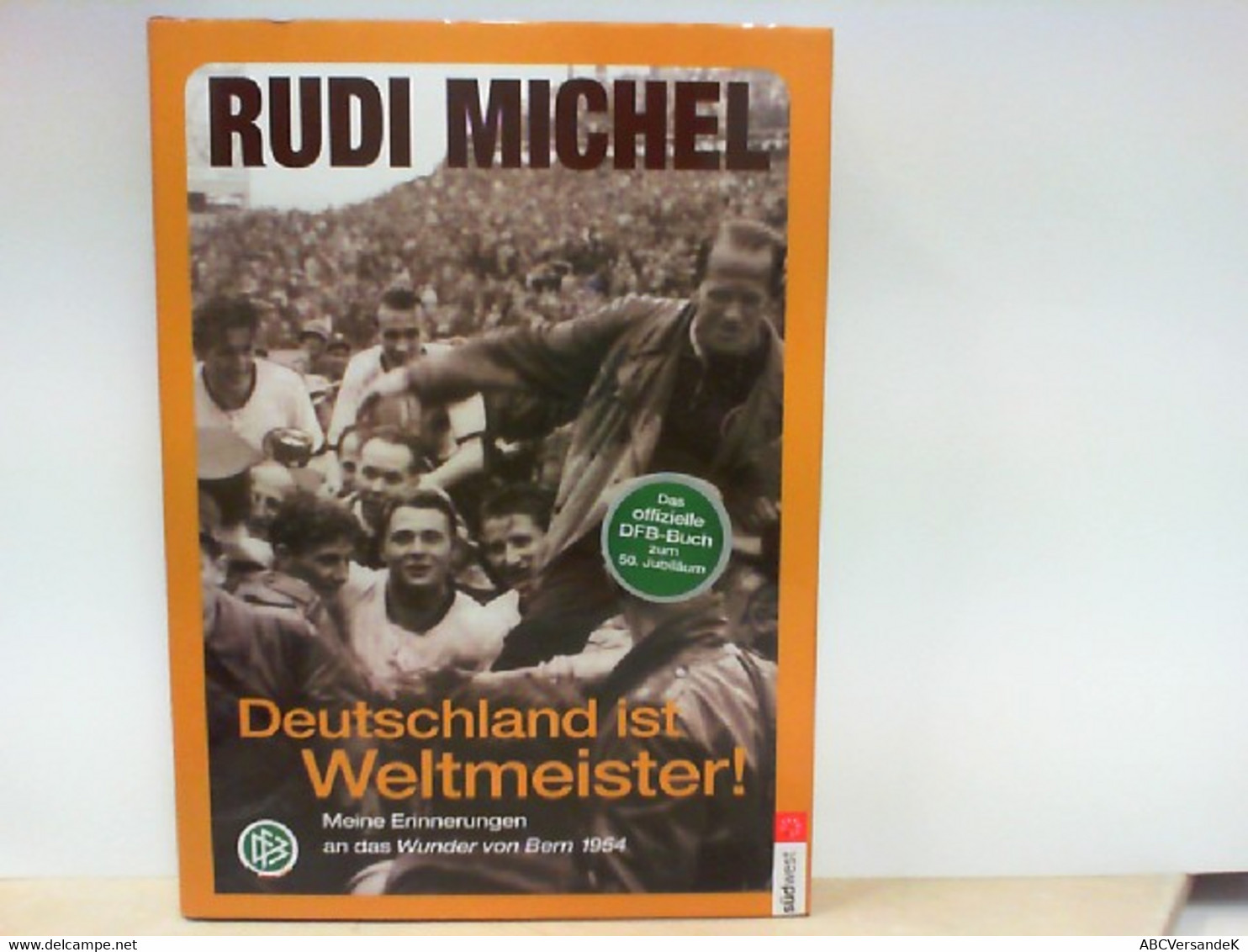 Deutschland Ist Weltmeister ! - Meine Erinnerungen An Das Wunder Von Bern - Libros Autografiados