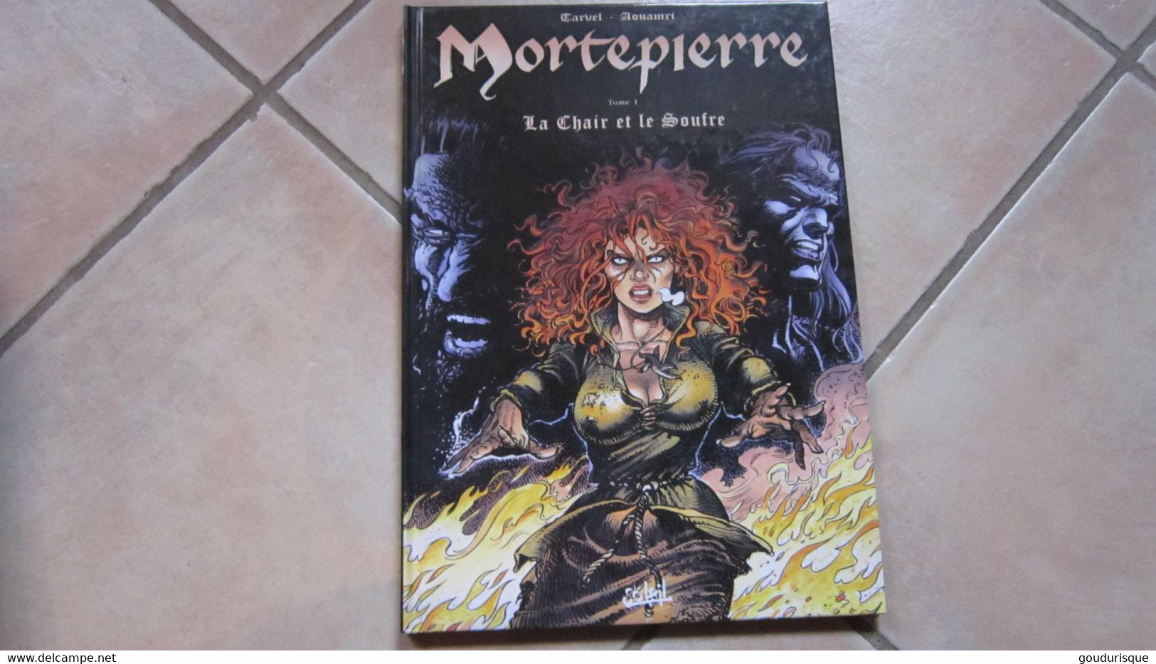 MORTEPIERRE T1 LA CHAIR ET LE SOUFRE  TARVEL AOUAMRI - Mortepierre