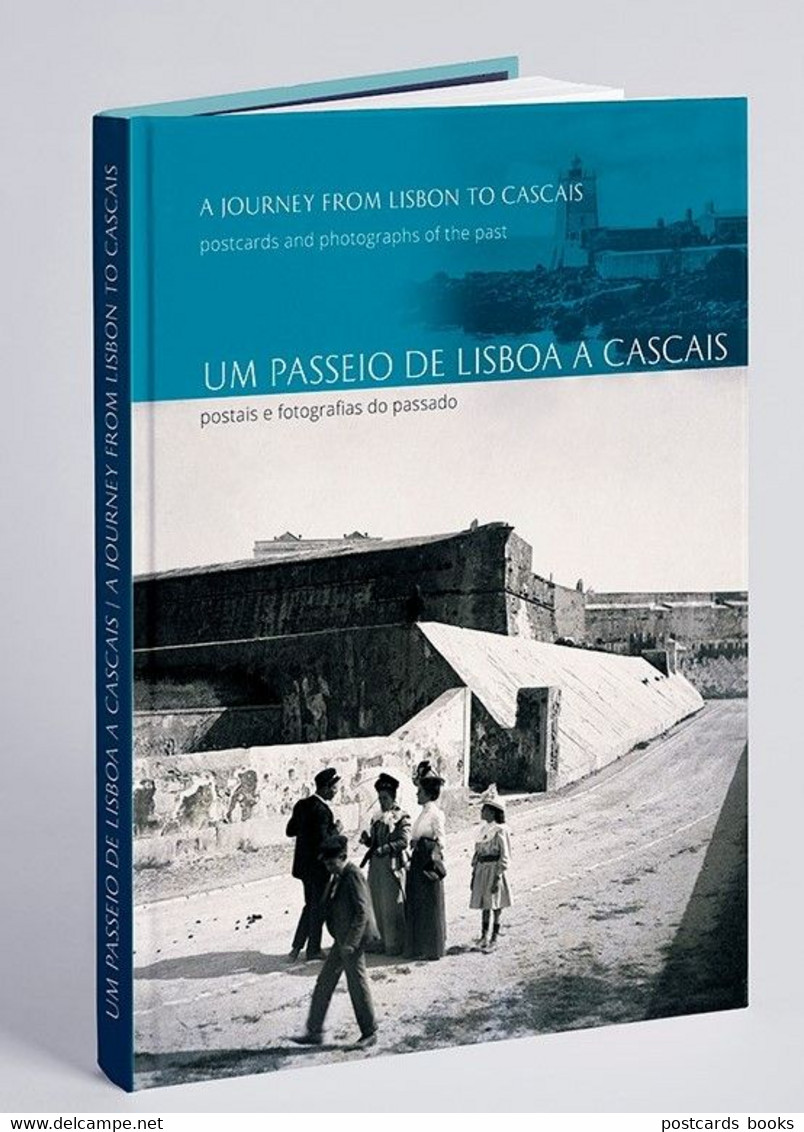 Livro "Um Passeio De Lisboa A Cascais" Postais E Fotografias Do Passado. Book With Old Photos And Postcards PORTUGAL - Books On Collecting