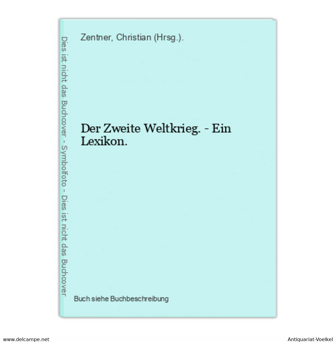 Der Zweite Weltkrieg. - Ein Lexikon. - 5. Wereldoorlogen