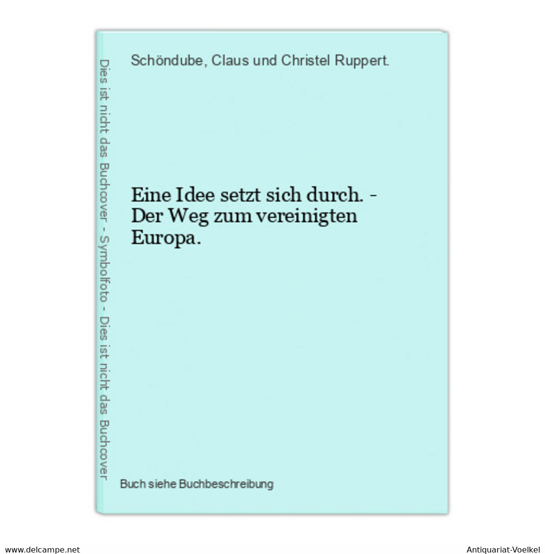 Eine Idee Setzt Sich Durch. - Der Weg Zum Vereinigten Europa. - 4. 1789-1914