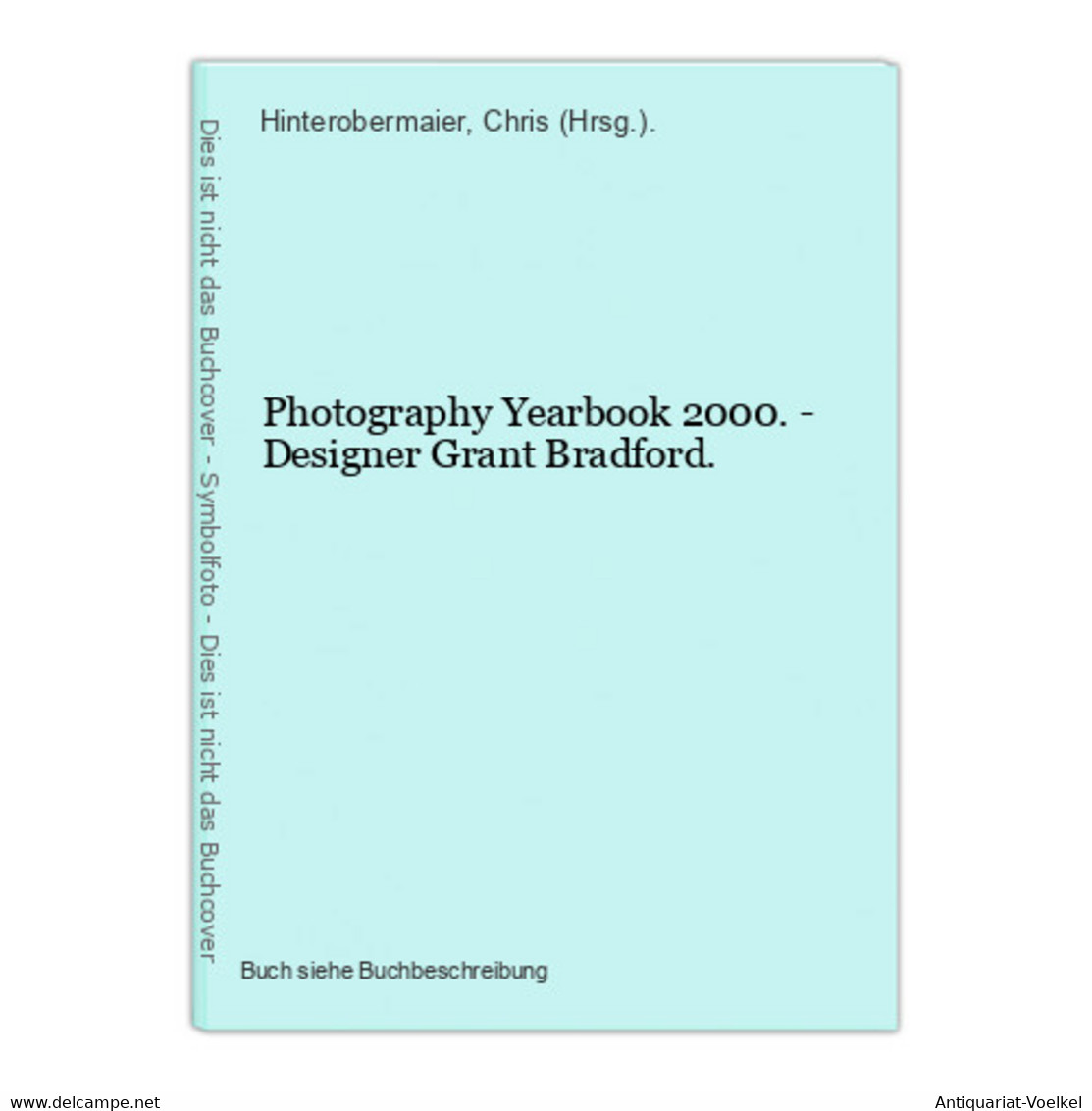 Photography Yearbook 2000. - Designer Grant Bradford. - Fotografía