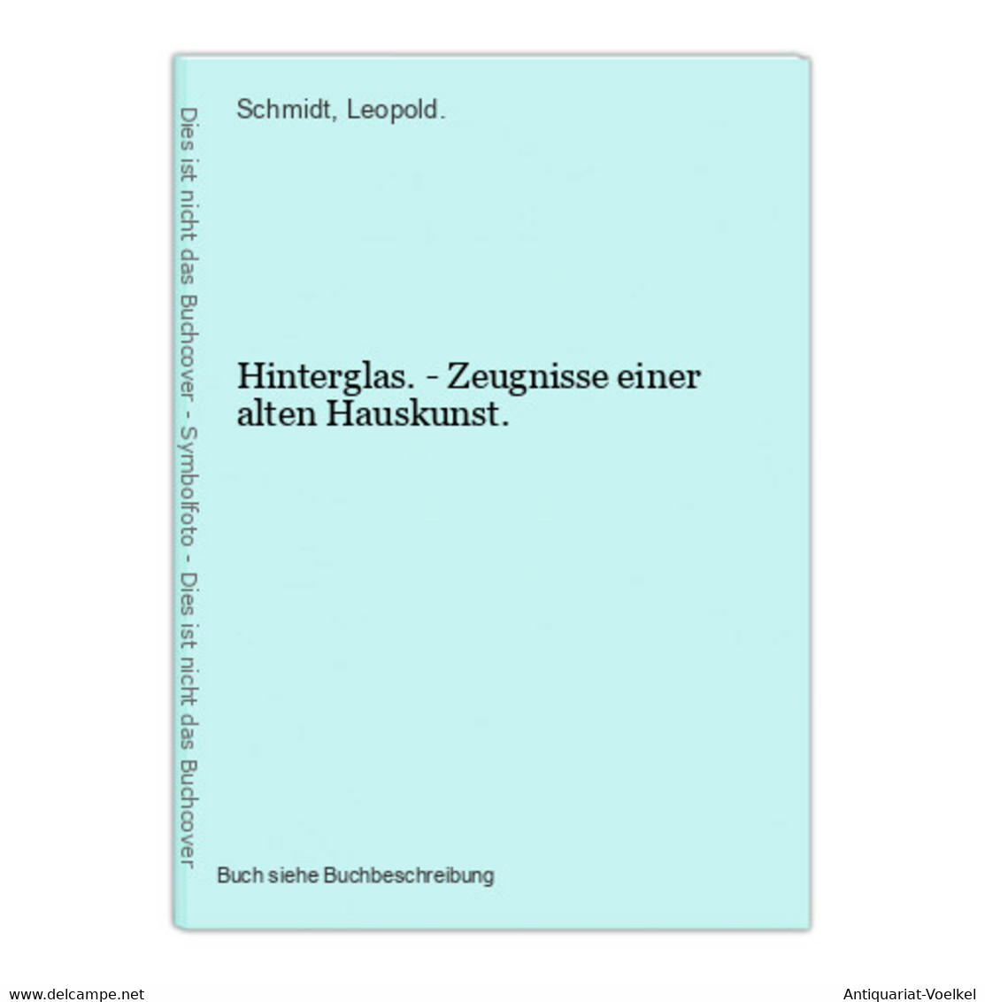 Hinterglas. - Zeugnisse Einer Alten Hauskunst. - Fotografía