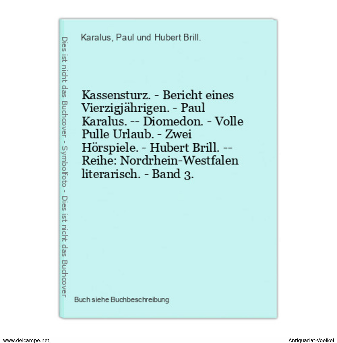 Kassensturz. - Bericht Eines Vierzigjährigen. - Paul Karalus. -- Diomedon. - Volle Pulle Urlaub. - Zwei Hörspi - Internationale Auteurs