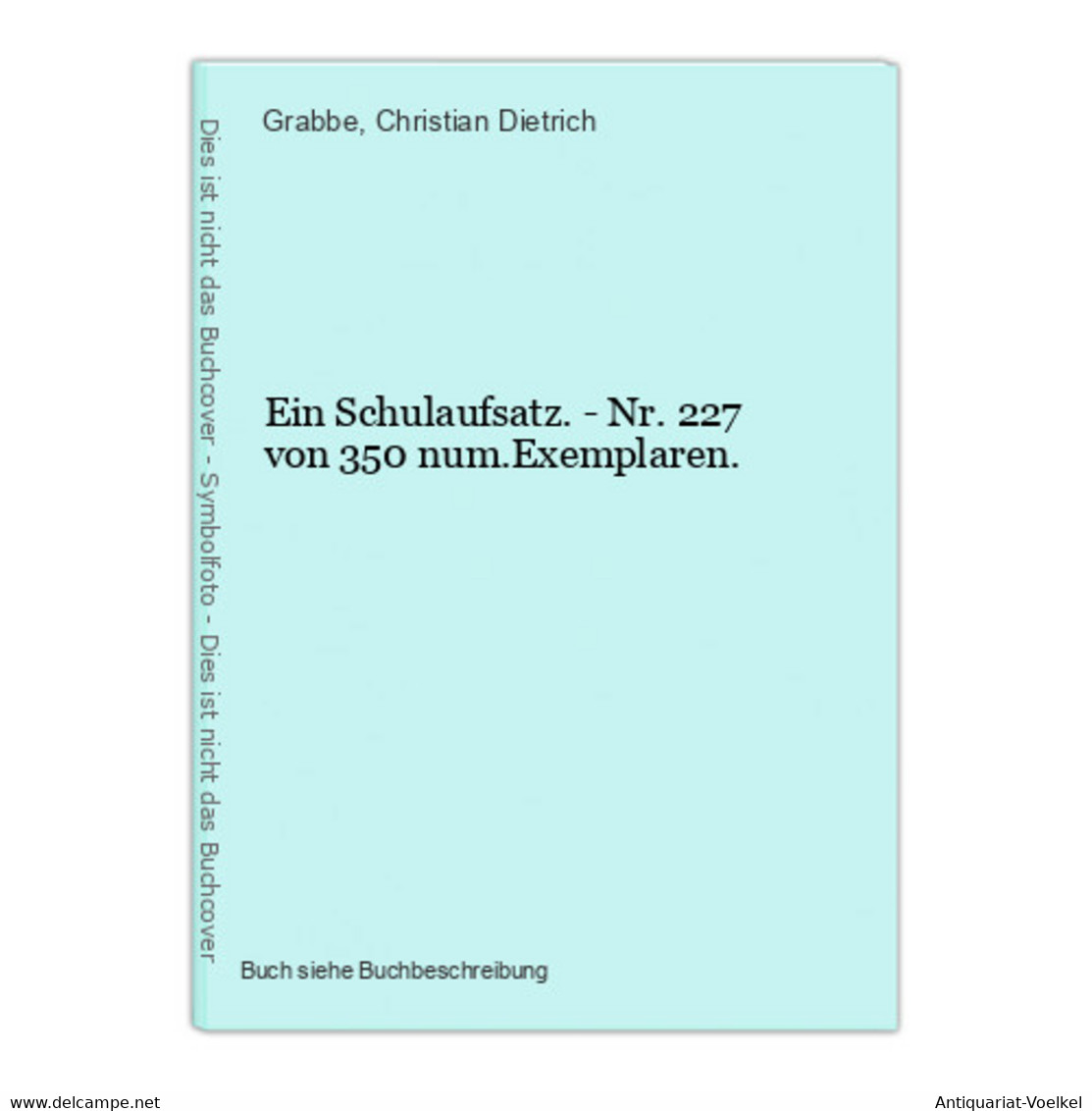 Ein Schulaufsatz. - Nr. 227 Von 350 Num.Exemplaren. - Internationale Autoren