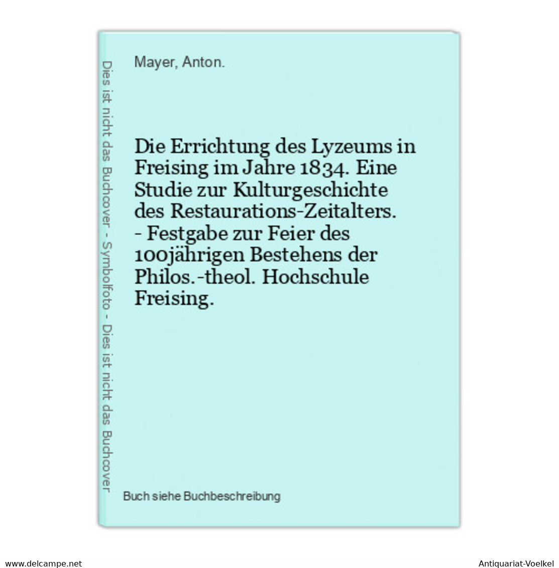 Die Errichtung Des Lyzeums In Freising Im Jahre 1834. Eine Studie Zur Kulturgeschichte Des Restaurations-Zeita - Mappemondes