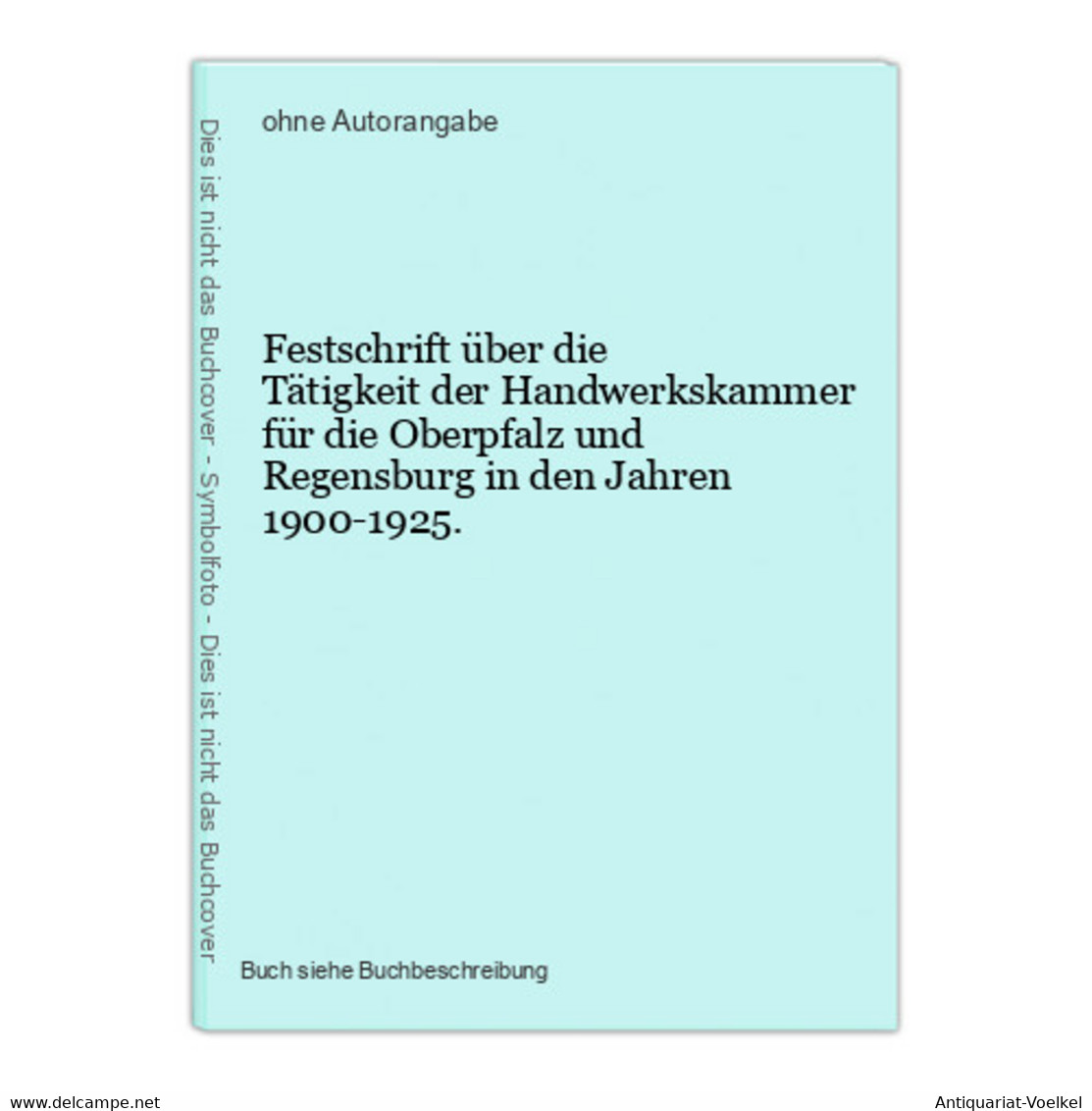 Festschrift über Die Tätigkeit Der Handwerkskammer Für Die Oberpfalz Und Regensburg In Den Jahren 1900-1925. - Landkarten