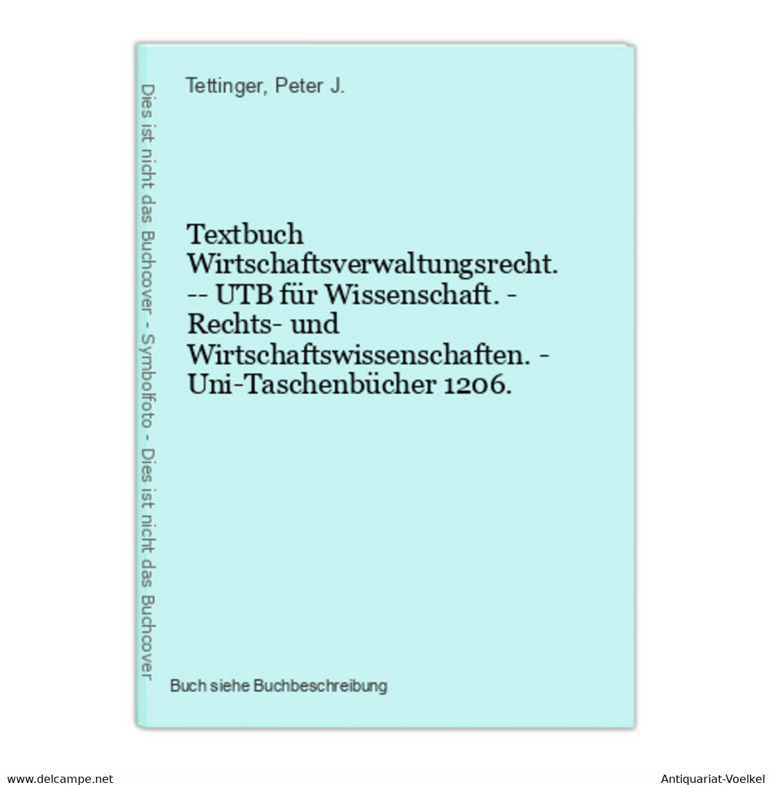 Textbuch Wirtschaftsverwaltungsrecht. -- UTB Für Wissenschaft. - Rechts- Und Wirtschaftswissenschaften. - Uni- - Law