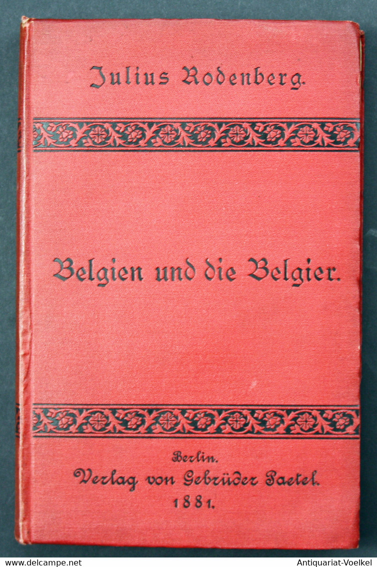 Belgien Und Die Belgier. Studien Und Erlebnisse Während Der Unabhängigkeitsfeier Im Sommer 1880 - Mappemondes