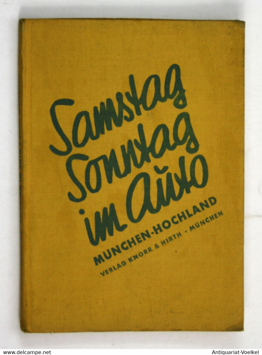 Samstag Sonntagg Im Auto. - Band München-Hochland - 2. Auflage. - Mappemondes