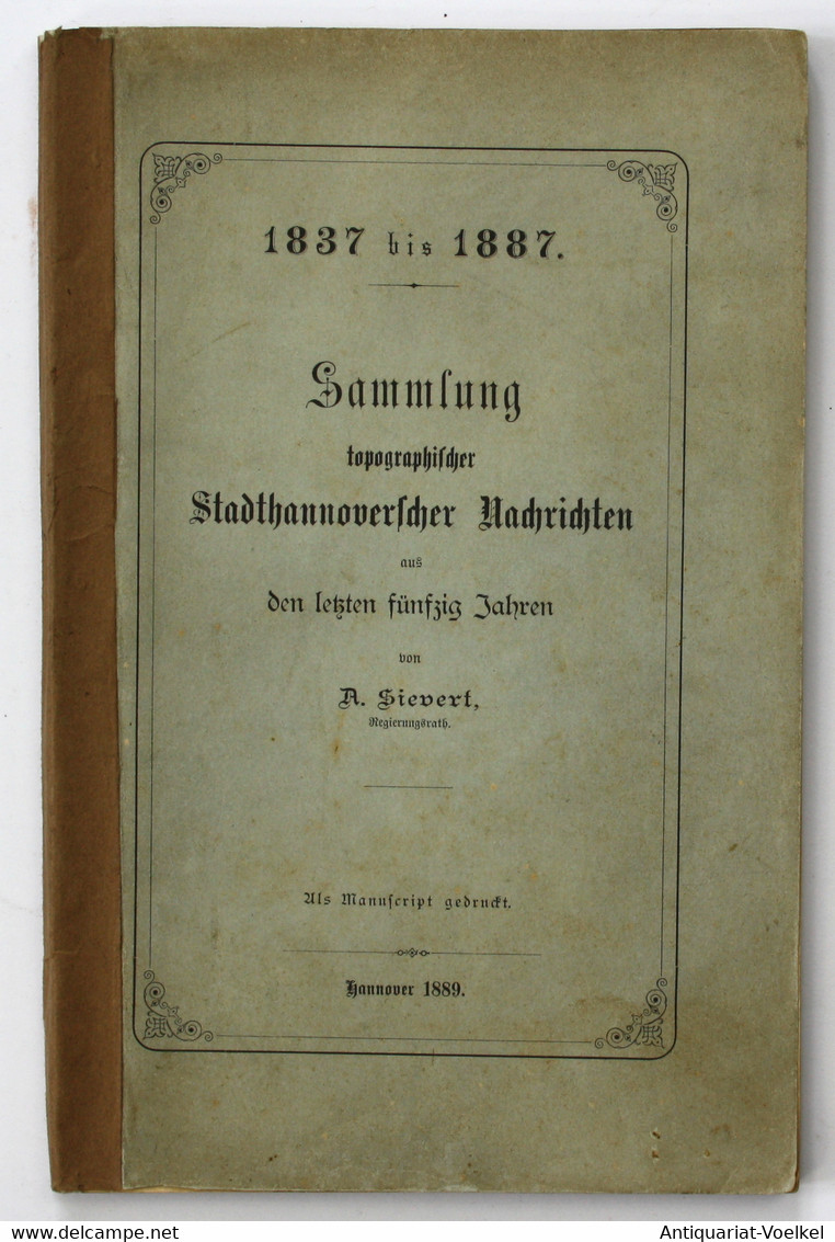 1837-1887. Sammlung Topographischer Stadthannoverscher Nachrichten Aus Den Letzten Fünfzig Jahren. Als Manuscr - Mappemondes