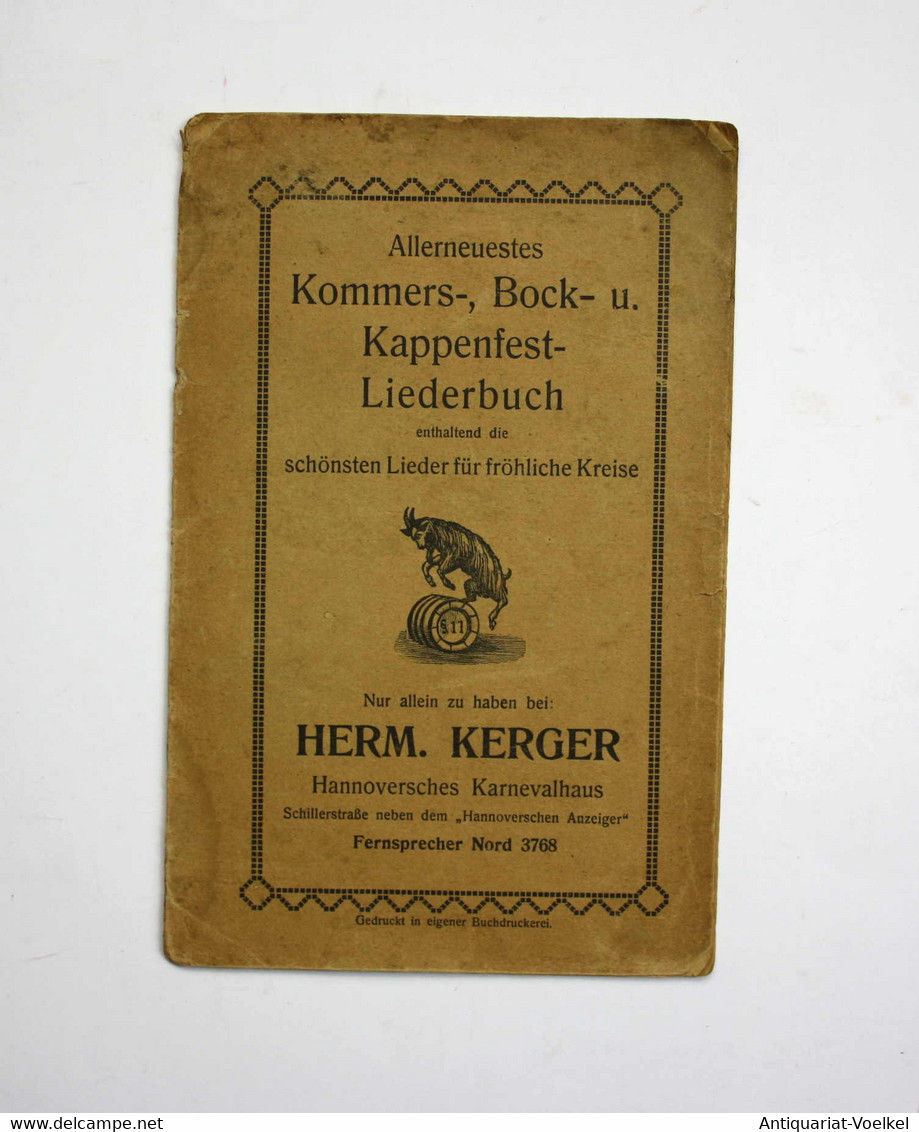 Allerneuestes Kommers-, Bock- U. Kappenfest-Liederbuch Enthaltend Die Schönsten Lieder Für Fröhliche Kreise. - Mappemondes