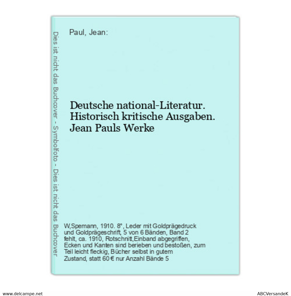 Deutsche National-Literatur. Historisch Kritische Ausgaben. Jean Pauls Werke - German Authors